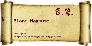 Blond Magnusz névjegykártya